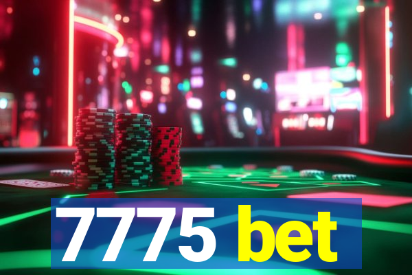 7775 bet