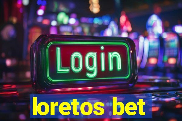 loretos bet