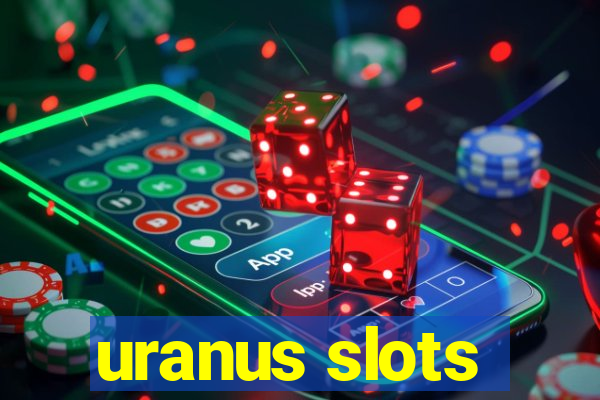 uranus slots