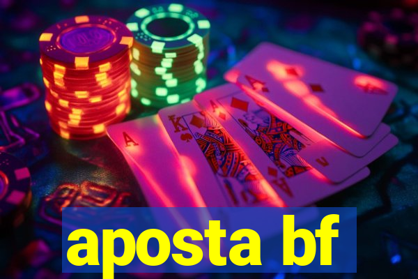 aposta bf