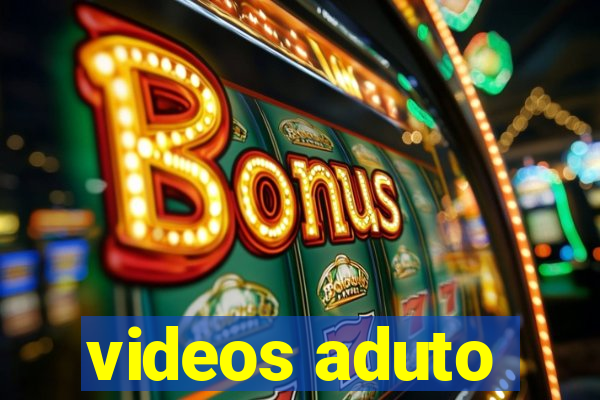 videos aduto