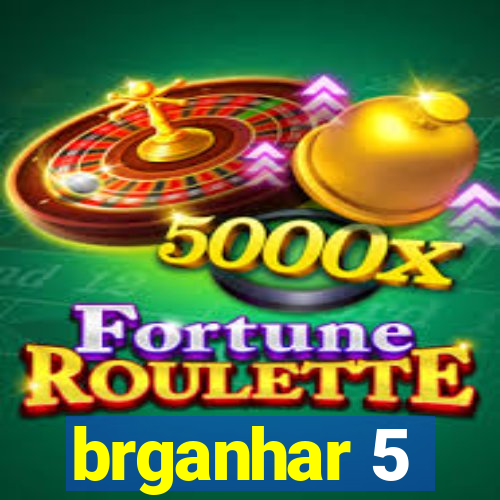 brganhar 5
