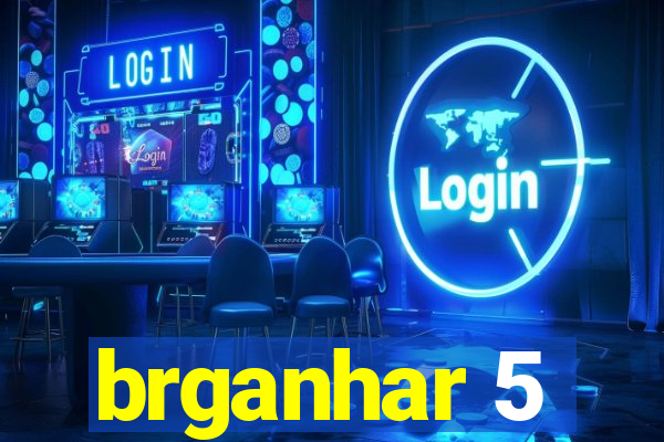 brganhar 5