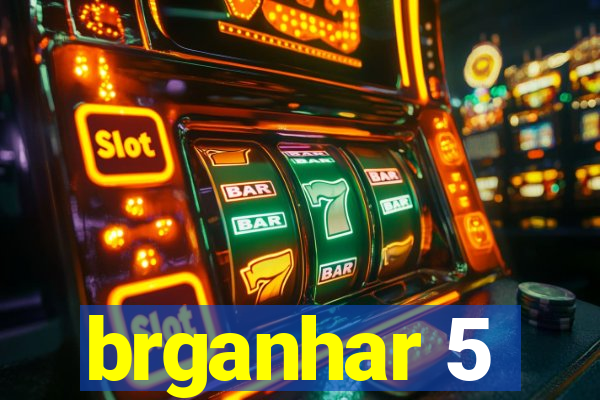 brganhar 5