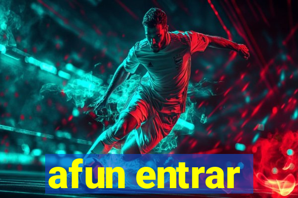 afun entrar