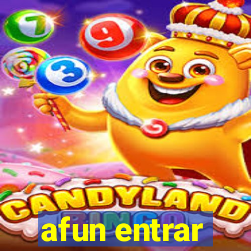 afun entrar