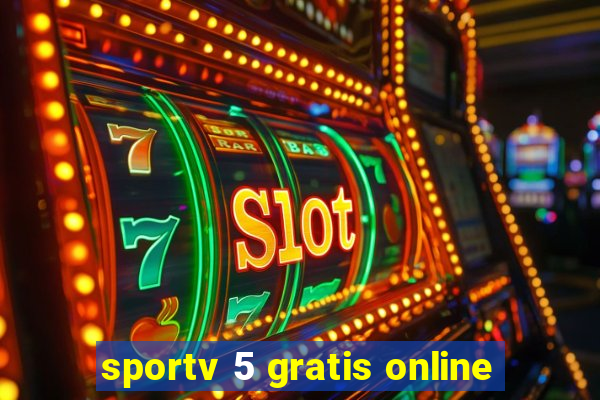 sportv 5 gratis online