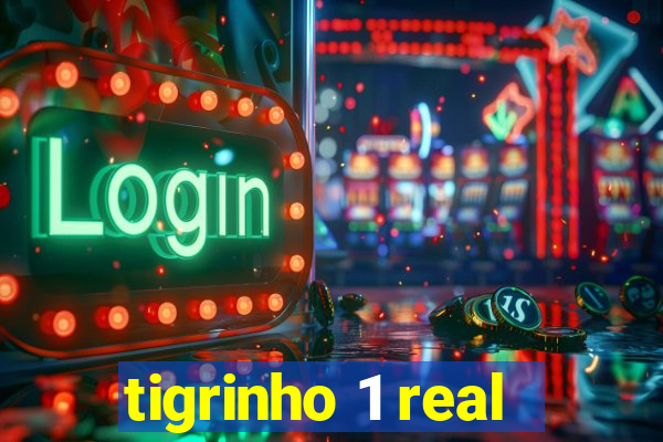 tigrinho 1 real
