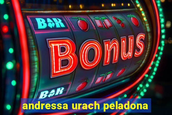 andressa urach peladona