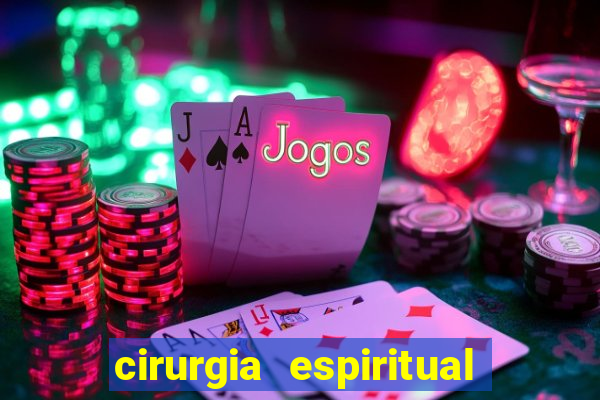 cirurgia espiritual marlon santos