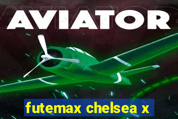 futemax chelsea x