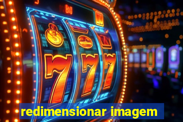 redimensionar imagem