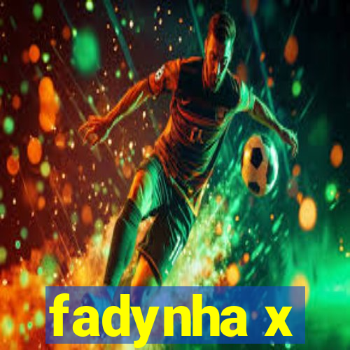 fadynha x