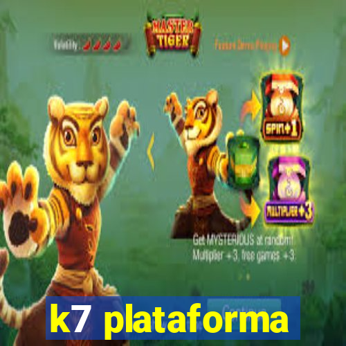 k7 plataforma