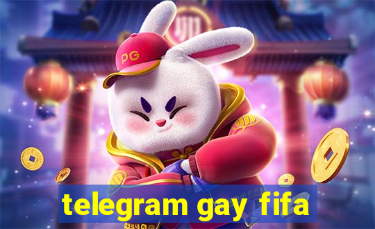 telegram gay fifa