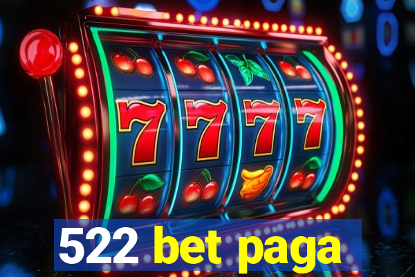 522 bet paga