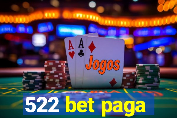 522 bet paga