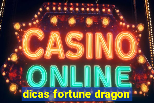 dicas fortune dragon