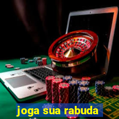 joga sua rabuda