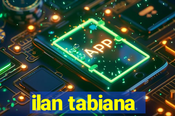 ilan tabiana