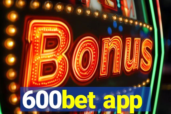 600bet app