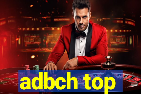 adbch top