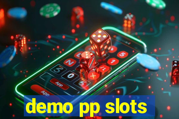 demo pp slots