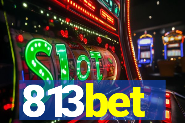 813bet