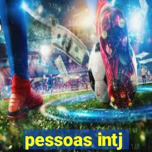 pessoas intj