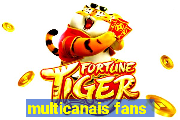 multicanais fans