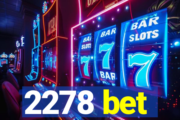 2278 bet
