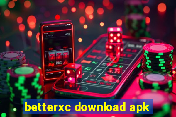 betterxc download apk