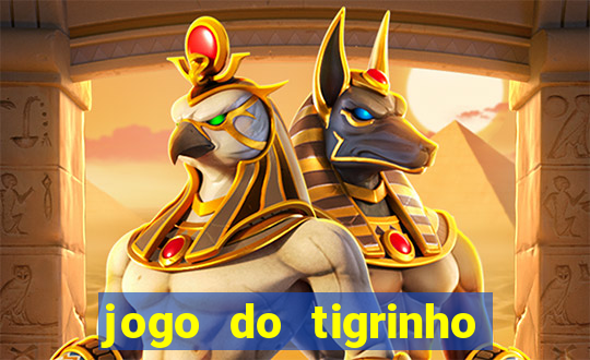 jogo do tigrinho verdade ou mentira