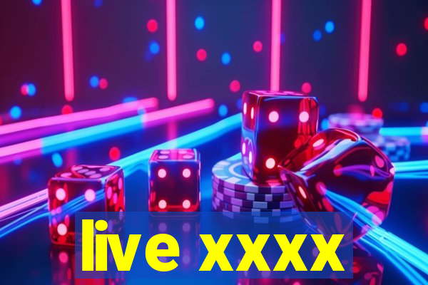 live xxxx