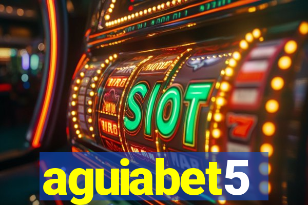 aguiabet5