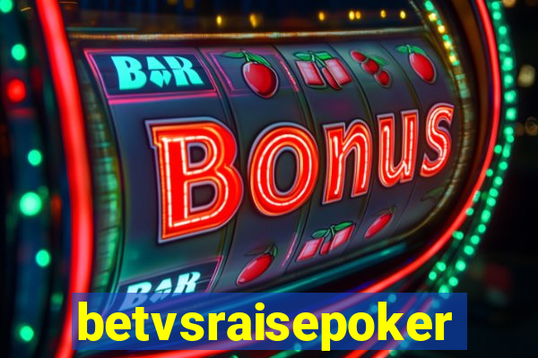 betvsraisepoker