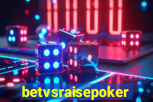 betvsraisepoker