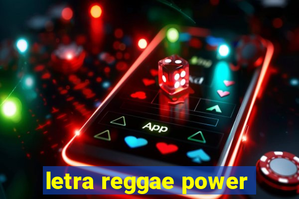 letra reggae power
