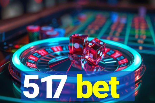 517 bet