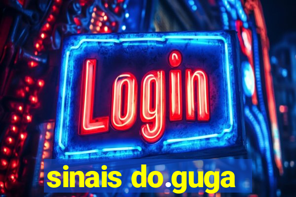 sinais do.guga