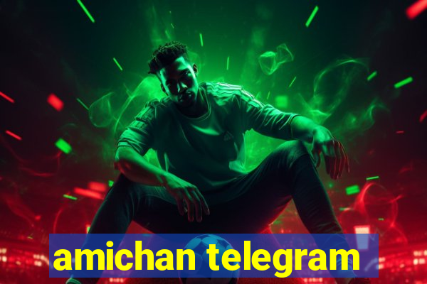 amichan telegram
