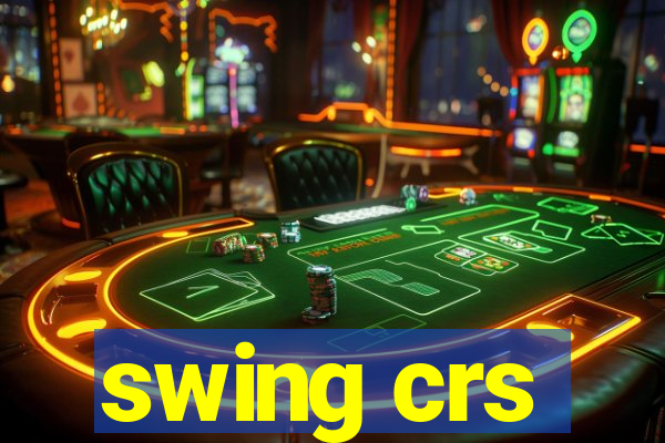 swing crs