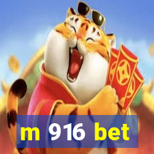 m 916 bet