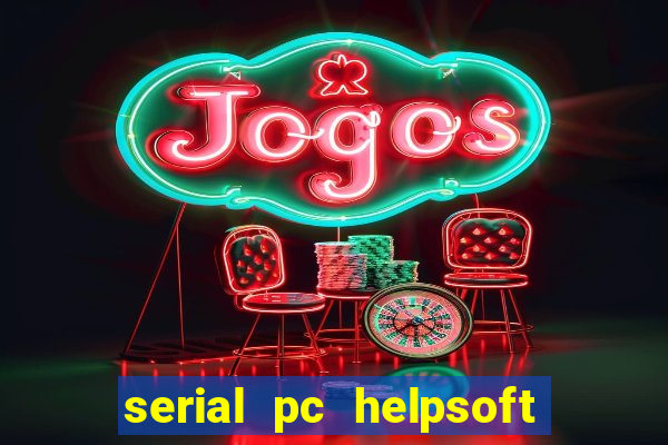 serial pc helpsoft driver updater