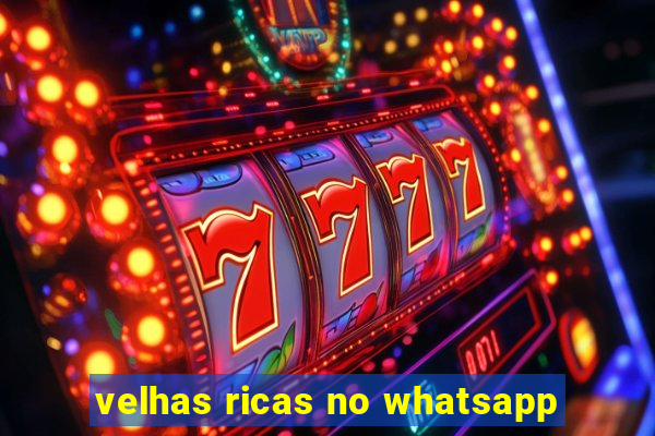 velhas ricas no whatsapp