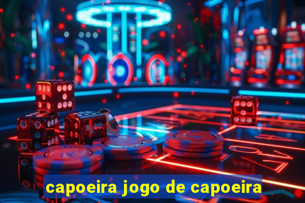capoeira jogo de capoeira