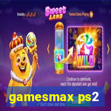 gamesmax ps2