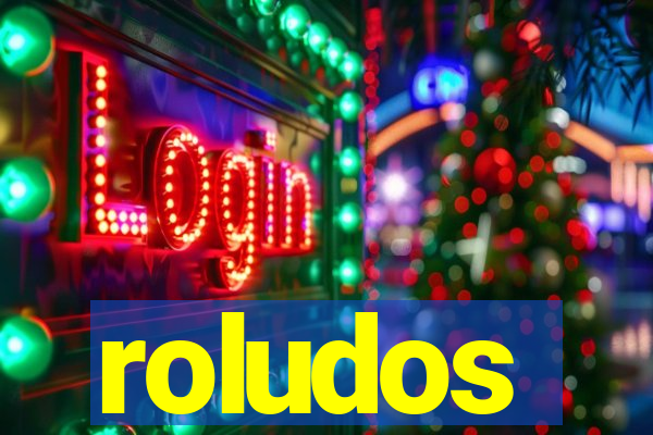 roludos