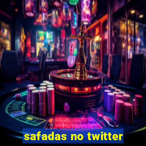safadas no twitter