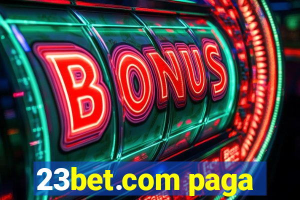 23bet.com paga